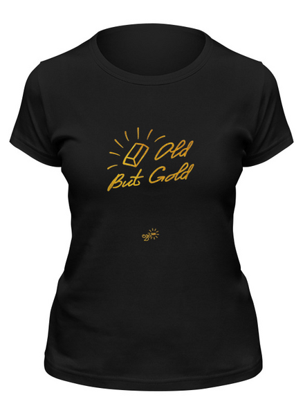Заказать женскую футболку в Москве. Футболка классическая Old But Gold - Ego Sun от kamal-creations - готовые дизайны и нанесение принтов.