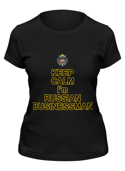 Заказать женскую футболку в Москве. Футболка классическая Спокойно! Я Русский Бизнесмен! от Pinky-Winky - готовые дизайны и нанесение принтов.