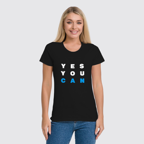 Заказать женскую футболку в Москве. Футболка классическая YES YOU CAN от Startech.vc  - готовые дизайны и нанесение принтов.