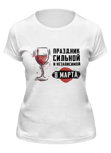 Заказать женскую футболку в Москве. Футболка классическая 8 Марта Женский День от Пашка Синий - готовые дизайны и нанесение принтов.