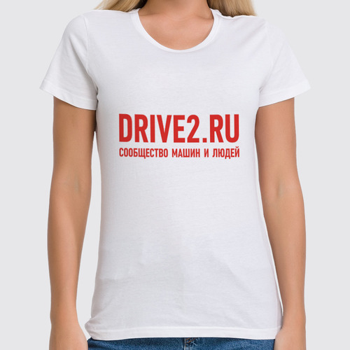 Заказать женскую футболку в Москве. Футболка классическая drive2 от diez1113 - готовые дизайны и нанесение принтов.