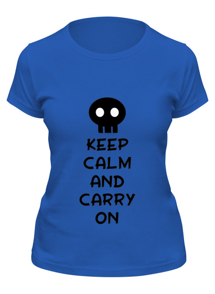 Заказать женскую футболку в Москве. Футболка классическая Keep Calm And Carry On от shinko - готовые дизайны и нанесение принтов.