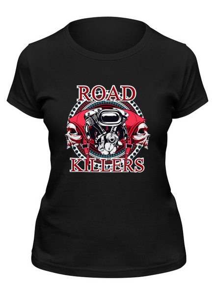 Заказать женскую футболку в Москве. Футболка классическая Road Killers от balden - готовые дизайны и нанесение принтов.