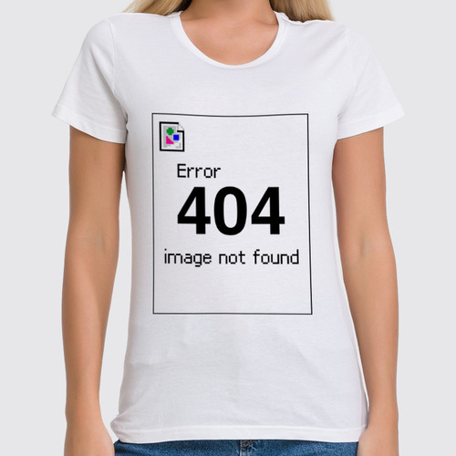 Заказать женскую футболку в Москве. Футболка классическая Error 404 от geekbox - готовые дизайны и нанесение принтов.