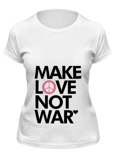 Заказать женскую футболку в Москве. Футболка классическая Make Love Not War от Printio - готовые дизайны и нанесение принтов.