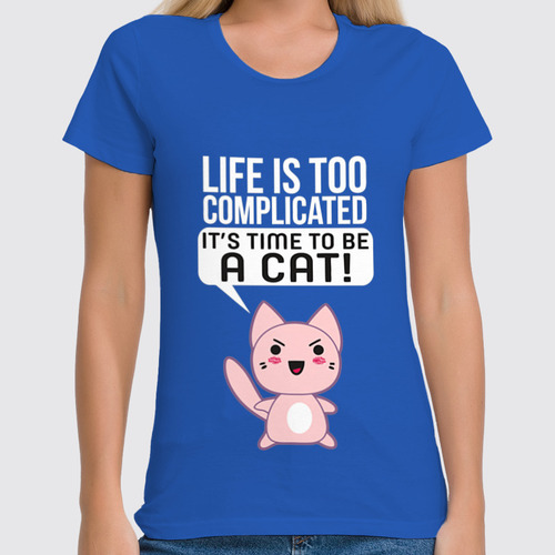 Заказать женскую футболку в Москве. Футболка классическая Life Cat от coolmag - готовые дизайны и нанесение принтов.