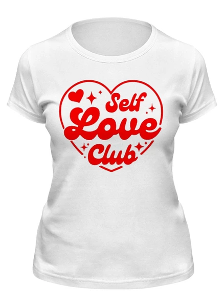 Заказать женскую футболку в Москве. Футболка классическая Self Love Club от Александр Серебренников - готовые дизайны и нанесение принтов.