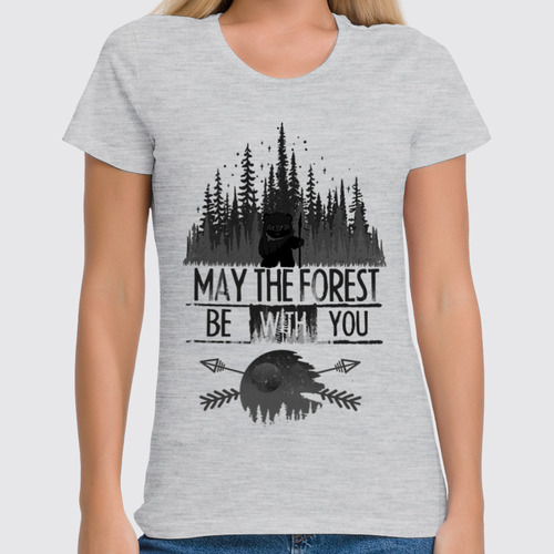 Заказать женскую футболку в Москве. Футболка классическая May The Forest Be With You от oneredfoxstore@gmail.com - готовые дизайны и нанесение принтов.