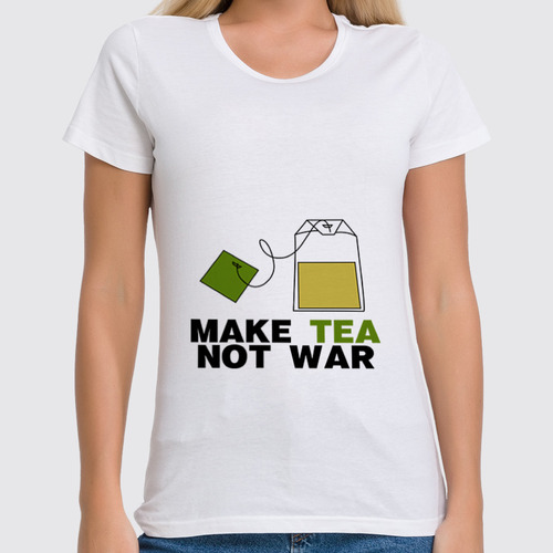 Заказать женскую футболку в Москве. Футболка классическая Make Tea Not War от Printio - готовые дизайны и нанесение принтов.
