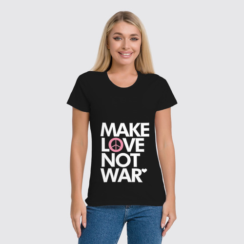 Заказать женскую футболку в Москве. Футболка классическая Make Love Not War от Printio - готовые дизайны и нанесение принтов.