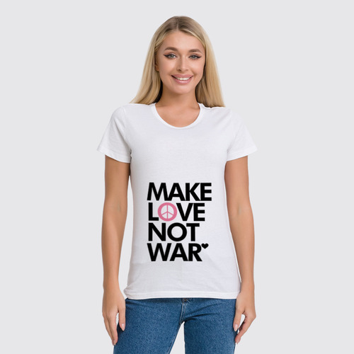Заказать женскую футболку в Москве. Футболка классическая Make Love Not War от Printio - готовые дизайны и нанесение принтов.