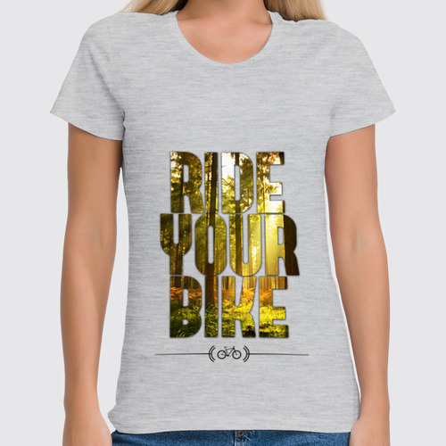 Заказать женскую футболку в Москве. Футболка классическая Ride Your Bike (Лес) от white_irbis - готовые дизайны и нанесение принтов.