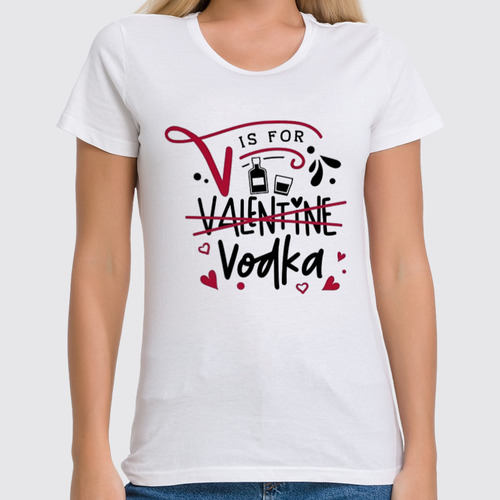 Заказать женскую футболку в Москве. Футболка классическая V is for Vodka от Александр Серебренников - готовые дизайны и нанесение принтов.