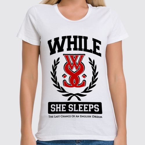 Заказать женскую футболку в Москве. Футболка классическая While She Sleeps от geekbox - готовые дизайны и нанесение принтов.