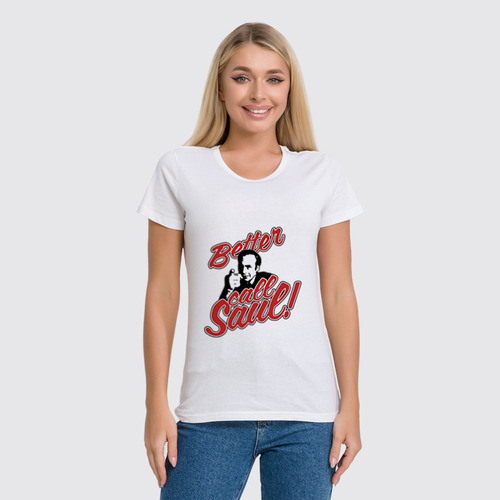 Заказать женскую футболку в Москве. Футболка классическая Better Call Saul от gopotol - готовые дизайны и нанесение принтов.