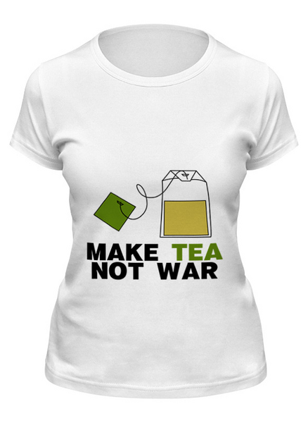 Заказать женскую футболку в Москве. Футболка классическая Make Tea Not War от Printio - готовые дизайны и нанесение принтов.