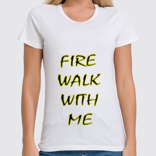 Заказать женскую футболку в Москве. Футболка классическая Fire Walk With Me от lixta - готовые дизайны и нанесение принтов.