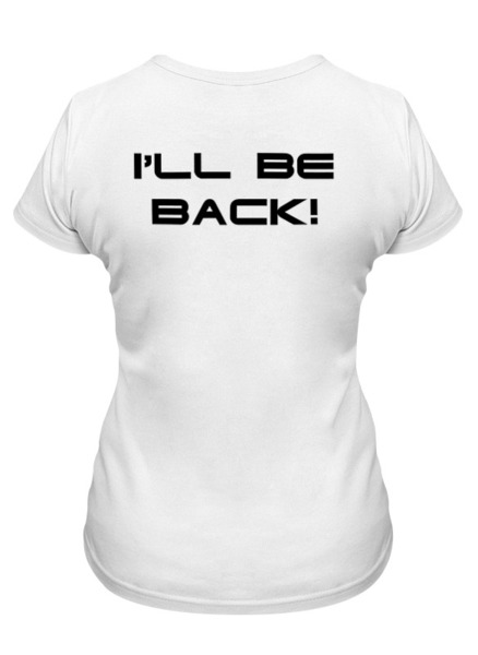 Заказать женскую футболку в Москве. Футболка классическая Я вернусь! Я вернулся! от BJ Shop - готовые дизайны и нанесение принтов.