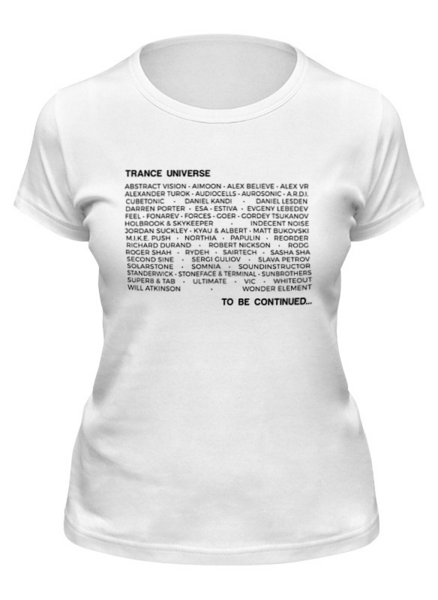Заказать женскую футболку в Москве. Футболка классическая TU Artists от Trance Universe - готовые дизайны и нанесение принтов.