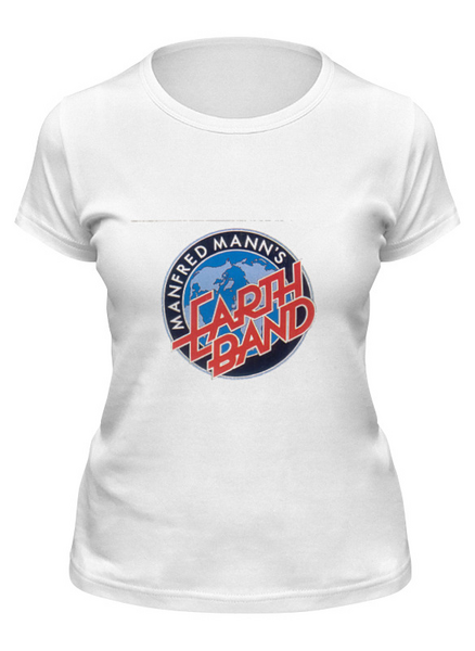 Заказать женскую футболку в Москве. Футболка классическая Manfred Mann's Earth Band от Fedor - готовые дизайны и нанесение принтов.