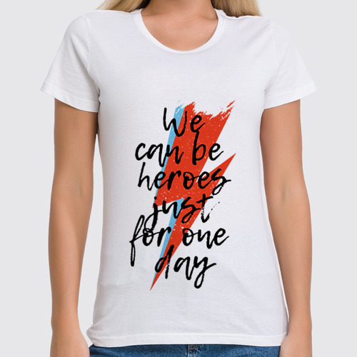 Заказать женскую футболку в Москве. Футболка классическая Heroes. Дэвид Боуи от geekbox - готовые дизайны и нанесение принтов.