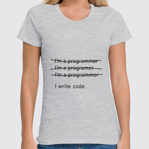 Заказать женскую футболку в Москве. Футболка классическая Я программист от zen4@bk.ru - готовые дизайны и нанесение принтов.
