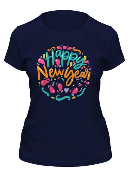 Заказать женскую футболку в Москве. Футболка классическая Happy New Year от skynatural - готовые дизайны и нанесение принтов.