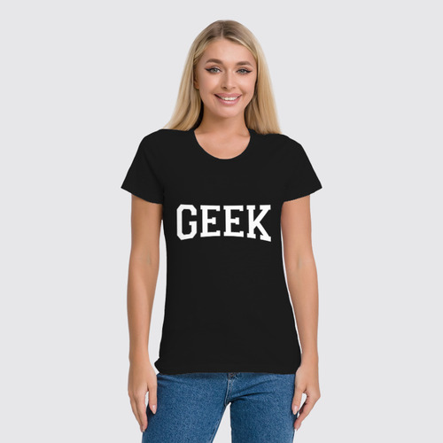 Заказать женскую футболку в Москве. Футболка классическая Geek  от geekbox - готовые дизайны и нанесение принтов.