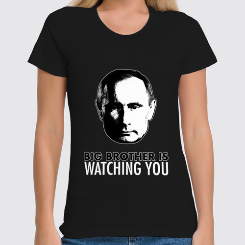 Заказать женскую футболку в Москве. Футболка классическая Big Brother Putin от BigBrotherPu - готовые дизайны и нанесение принтов.