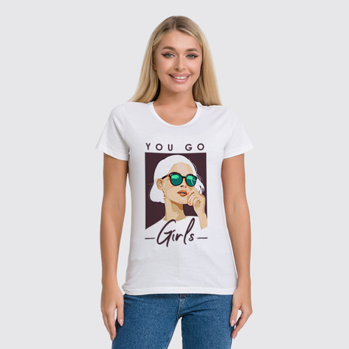 Заказать женскую футболку в Москве. Футболка классическая You go girls от Никита Коледенков - готовые дизайны и нанесение принтов.