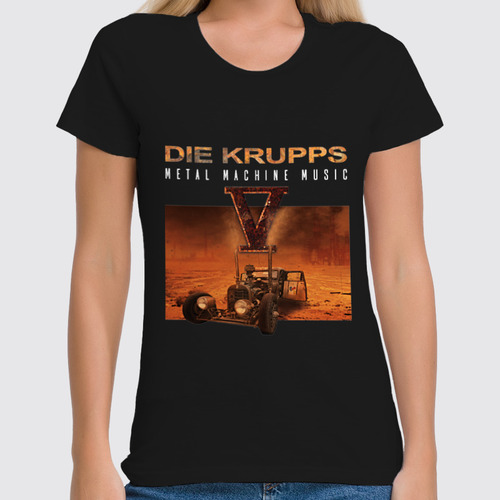 Заказать женскую футболку в Москве. Футболка классическая Die Krupps / Metal Machine Music от OEX design - готовые дизайны и нанесение принтов.
