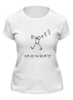 Заказать женскую футболку в Москве. Футболка классическая Понедельник от MariYang  - готовые дизайны и нанесение принтов.