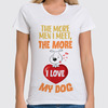 Заказать женскую футболку в Москве. Футболка классическая Я люблю свою Собаку от trugift - готовые дизайны и нанесение принтов.