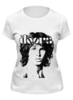 Заказать женскую футболку в Москве. Футболка классическая The Doors Jim Morrison от inPrintio - готовые дизайны и нанесение принтов.