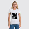 Заказать женскую футболку в Москве. Футболка классическая Fear the Walking Dead от ivirn - готовые дизайны и нанесение принтов.