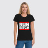 Заказать женскую футболку в Москве. Футболка классическая Run Bitch от coolmag - готовые дизайны и нанесение принтов.