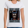 Заказать женскую футболку в Москве. Футболка классическая Keep your Robot Clean от maters - готовые дизайны и нанесение принтов.