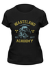 Заказать женскую футболку в Москве. Футболка классическая Fallout. Wasteland Academy от geekbox - готовые дизайны и нанесение принтов.