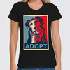 Заказать женскую футболку в Москве. Футболка классическая «Adopt a dog!», в стиле Obey от Andy Quarry - готовые дизайны и нанесение принтов.