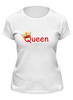 Заказать женскую футболку в Москве. Футболка классическая Queen от dosiks97 - готовые дизайны и нанесение принтов.