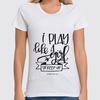 Заказать женскую футболку в Москве. Футболка классическая Я играю как девчонка!  от CoolDesign - готовые дизайны и нанесение принтов.