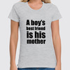 Заказать женскую футболку в Москве. Футболка классическая A boy’s best friend is his mother от KinoArt - готовые дизайны и нанесение принтов.