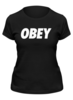 Заказать женскую футболку в Москве. Футболка классическая OBEY  от DESIGNER   - готовые дизайны и нанесение принтов.