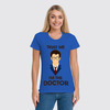 Заказать женскую футболку в Москве. Футболка классическая Doctor Who  от cherdantcev - готовые дизайны и нанесение принтов.