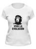 Заказать женскую футболку в Москве. Футболка классическая VIVA LA EVOLUCION от gent777 - готовые дизайны и нанесение принтов.