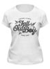 Заказать женскую футболку в Москве. Футболка классическая Fall Out Boy от geekbox - готовые дизайны и нанесение принтов.