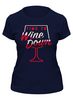 Заказать женскую футболку в Москве. Футболка классическая ☂ Time To Wine Down ☂ от balden - готовые дизайны и нанесение принтов.