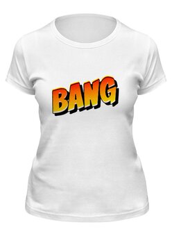 Заказать женскую футболку в Москве. Футболка классическая   Bang Bang от THE_NISE  - готовые дизайны и нанесение принтов.