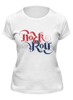 Заказать женскую футболку в Москве. Футболка классическая Rock and Roll от Fedor - готовые дизайны и нанесение принтов.