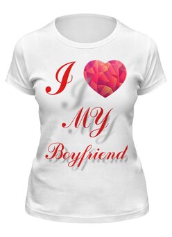 Заказать женскую футболку в Москве. Футболка классическая I love my boyfriend  от Markov - готовые дизайны и нанесение принтов.